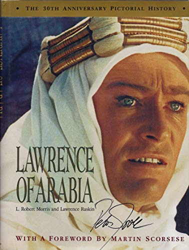 Lawrence of Arabia. The 30th Anniversary Pictorial History. With a Foreword by Martin Scorsese