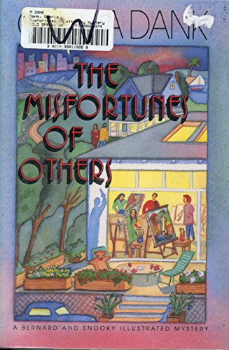 THE MISFORTUNES OF OTHERS: A Bernard & Snooky Mystery