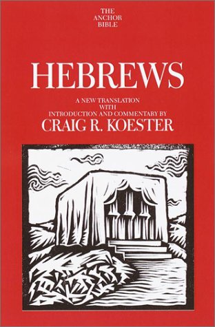 Hebrews: A New Translation With Introduction and Commentary (Anchor Bible)