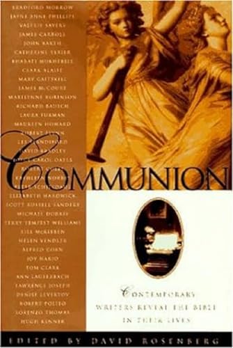 Communion : Contemporary Writers Reveal the Bible in Their Lives