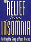 Relief from Insomnia - getting the sleep of your dreams (a Main Street Book)