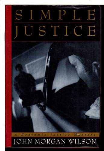 Simple Justice: A Benjamin Justice Mystery [Signed First Edition]