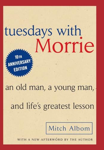 TUESDAYS WITH MORRIE (SIGNED BY AUTHOR 'TO MEGAN') An Old Man, a Young Man and Life's Greatest Le...