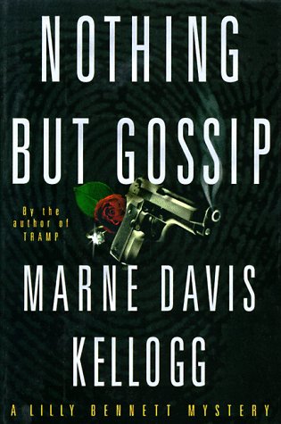 NOTHING BUT GOSSIP : A Lilly Bennett Mystery