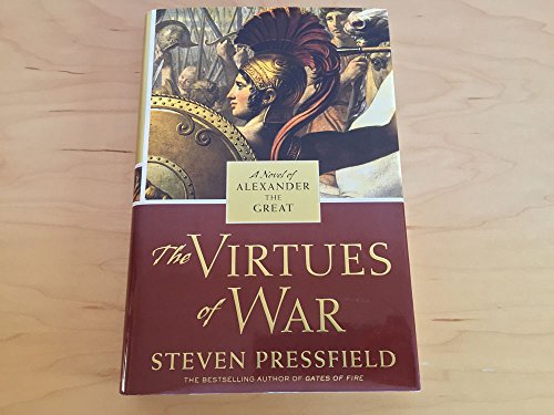 The Virtues of War: A Novel of Alexander the Great (Advance Reading Copy)