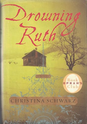 Drowning Ruth: A Novel (Oprah's Book Club)