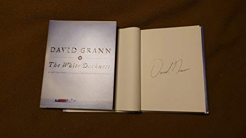 White Darkness (signed Book) Autographed By David Grann 11/02/18