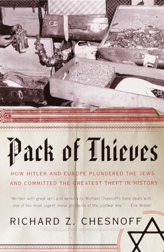 Pack of Thieves: How Hitler and Europe Plundered the Jews and Committed the Greatest Theft in History
Pack of Thieves: How Hitler and Europe Plundered the Jews and Committed the Greatest Theft in History