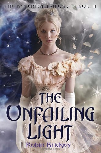 Katerina Trilogy #02: The Unfailing Light