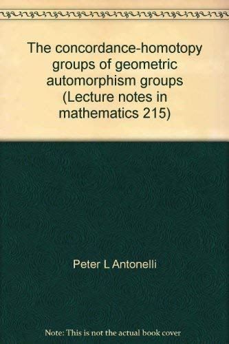 The concordance-homotopy groups of geometric automorphism groups (Lecture notes in mathematics 215)