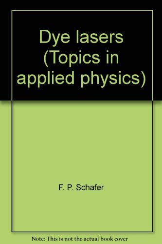 Topics in Applied Physics Vol 1: Dye Lasers