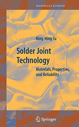 Solder Joint Technology: Materials, Properties, and Reliability (Volume 92)