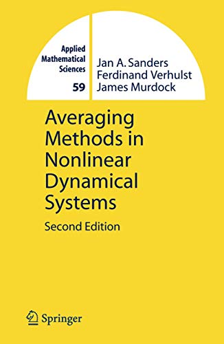 

Averaging Methods in Nonlinear Dynamical Systems (Applied Mathematical Sciences, 59)