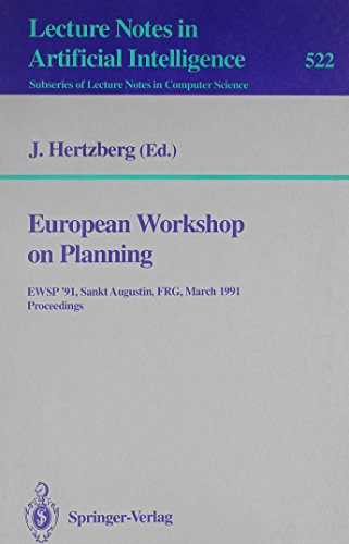 European Workshop on Planning: Eswp '91, Sankt Augustin, Frg, March 18-19, 1991 Proceedings (Lect...