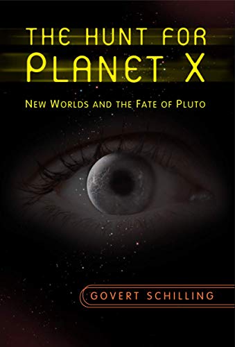 Hunt for Planet X New Worlds and the Fate of Pluto