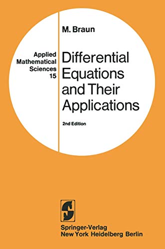 Differential Equations and Their Applications: An Introduction to Applied Mathematics (Applied Mathematical Sciences 15)
Differential Equations and Their Applications: An Introduction to Applied Mathematics (Applied Mathematical Sciences 15)