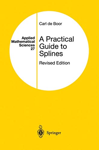 A Practical Guide to Splines (Applied Mathematical Sciences, 27)