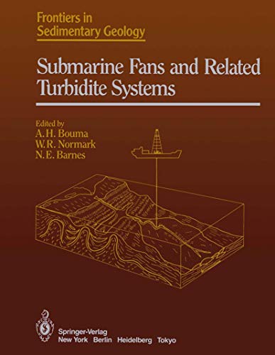 Submarine Fans and Related Turbidite Systems.