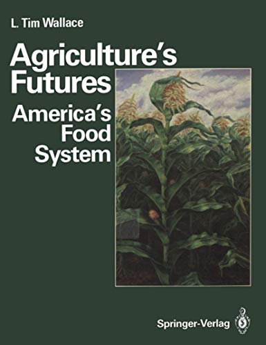 Agriculture's Futures: America's Food System