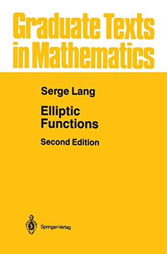 Graduate Texts in Mathematics: Elliptic Functions Second Edition