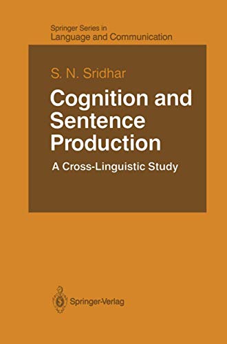 Cognition and Sentence Production: A Cross-Linguistic Study (Springer Series in Language and Comm...