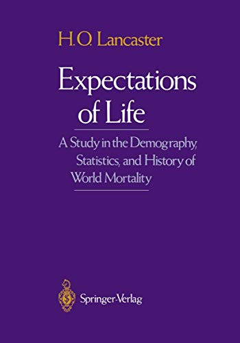 Expectations of Life: A Study in the Demography, Statistics, and History of World Mortality