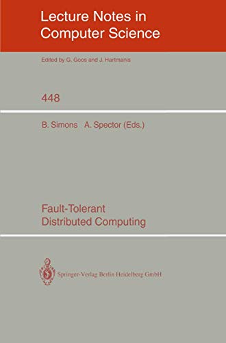 Fault-Tolerant Distributed Computing (Lecture Notes in Computer Science 448)