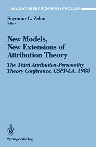 New Models, New Extensions of Attribution Theory: The Third Attribution-Personality Theory Confer...