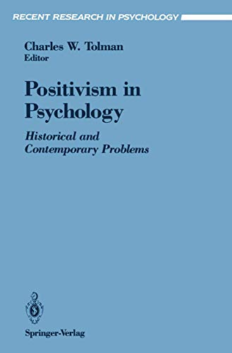 Positivism in Psychology: Historical and Contemporary Problems (Recent Research in Psychology)