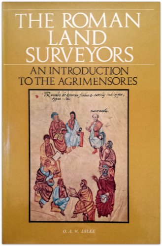 The Roman Land Surveyors: An Introduction to the Agrimensores