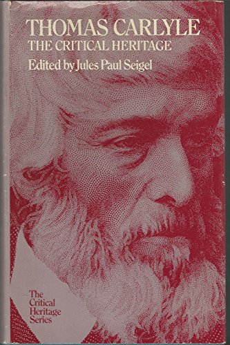 Thomas Carlyle: The Critical Heritage.; (The Critical Heritage Series)
