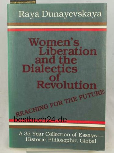 Women's Liberation and the Dialectics of Revolution: Reaching for the Future