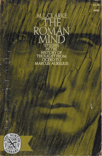 Roman Mind : Studies in the History of Thought from Cicero to Marcus Aurelius