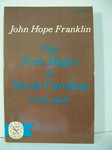 THE FREE NEGRO IN NORTH CAROLINA 1790-1860