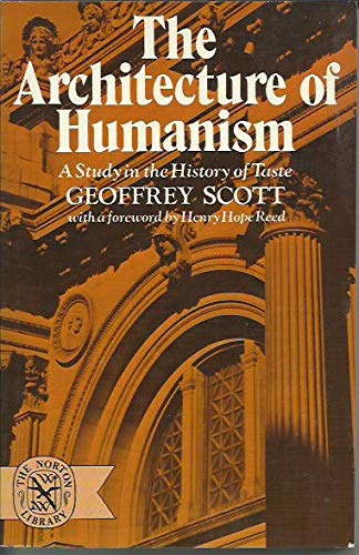 The Architecture of Humanism; A Study in the History of Taste.