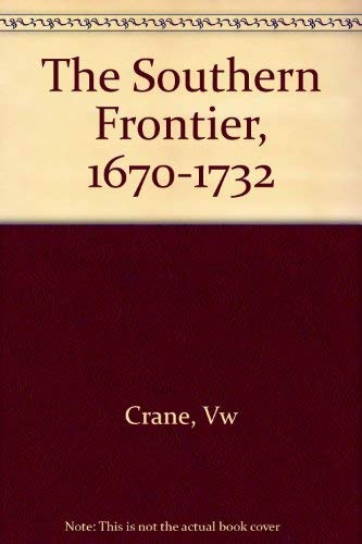 The Southern Frontier, 1670-1732