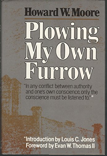 Plowing My Own Furrow [inscribed]