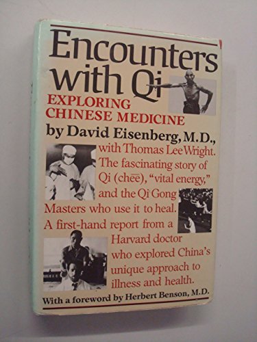 ENCOUNTERS WITH QI Exploring Chinese Medicine