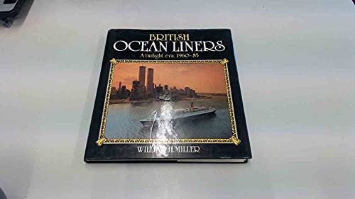 British Ocean Liners: A Twilight Era, 1960-85