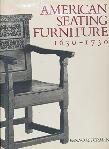 American Seating Furniture, 1630-1730: An Interpretive Catalogue