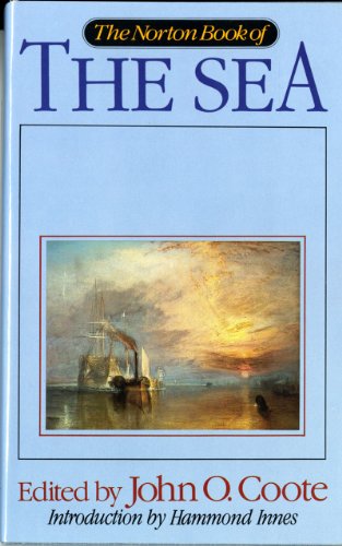The Norton book of the sea , edited by John O. Coote ; introduction by Hammond Innes