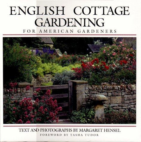 English Cottage Gardening for American Gardeners: For American Gardeners