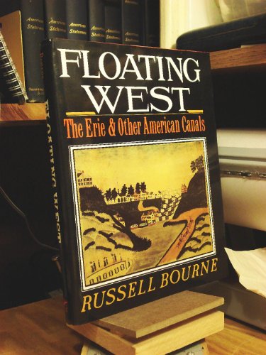 Floating West. The Erie & Other American Canals.