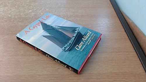 A Gypsy Life: Adventures of Clare and Edward Allcard Aboard Their Yacht Johanne