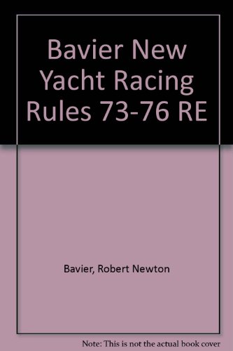NEW YACHT RACING RULES Explained and Intepreted with Text and Pictures
