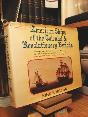 American Ships of the Colonial and Revolutionary Periods; 180 Ships from the Years 1607-1789.