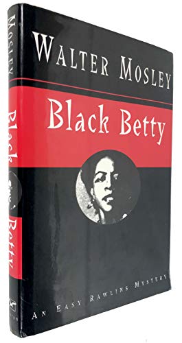 Black Betty: An Easy Rawlins Mystery [SIGNED]