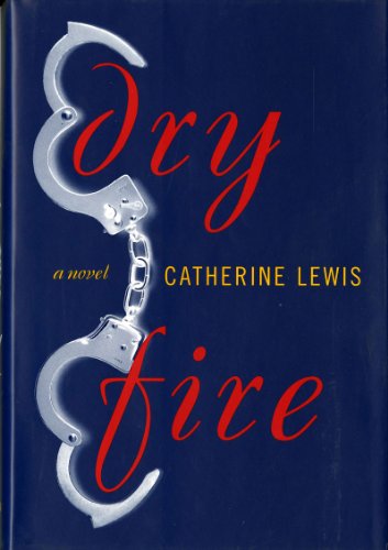 Dry Fire: A Novel ***SIGNED BY AUTHOR!!!***