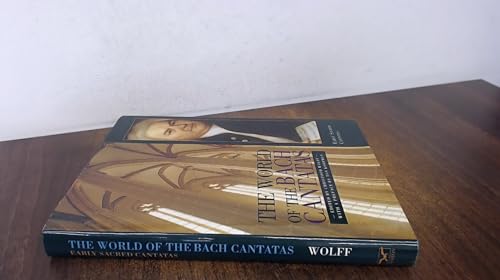The World of the Bach Cantatas: Early Sacred Cantatas