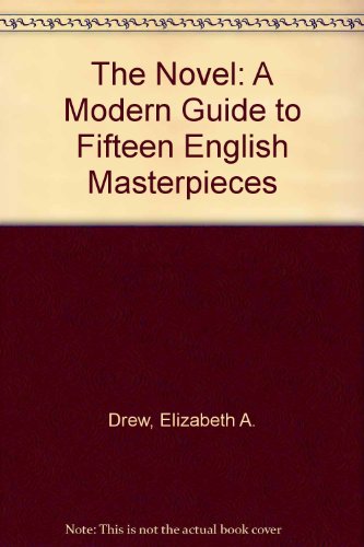 The Novel: A Modern Guide to Fifteen English Masterpieces